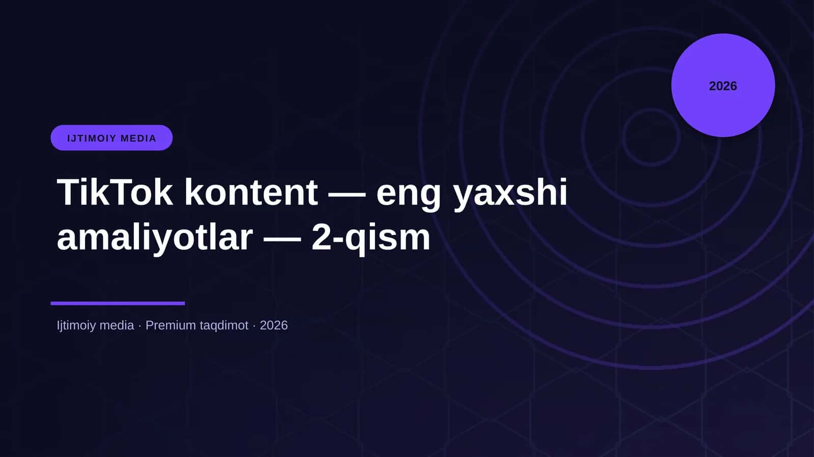 TikTok kontent — eng yaxshi amaliyotlar — 2-qism