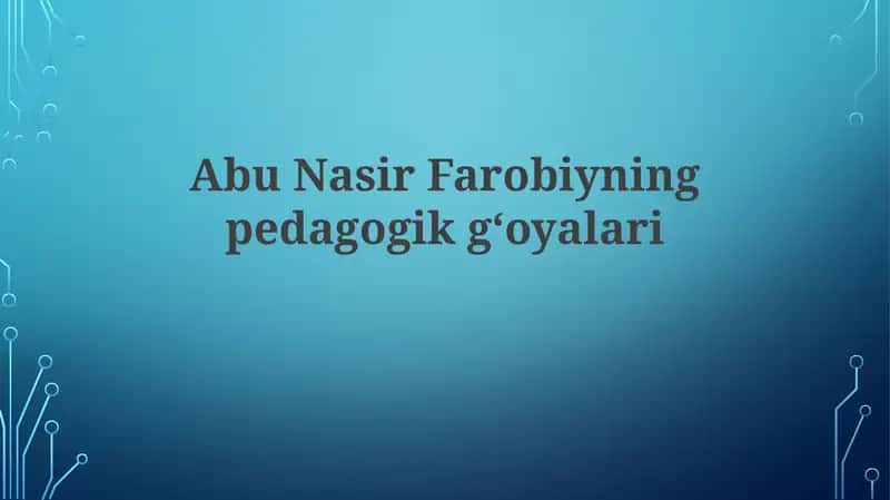 Abu Nasir Farobiining pedagogik g‘oyalari
