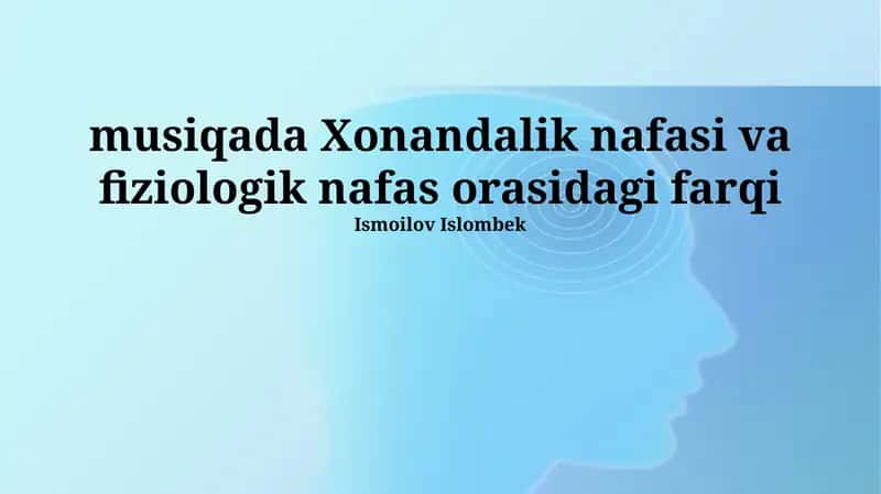 Fiziologik va Musiqiy Nafas Olish