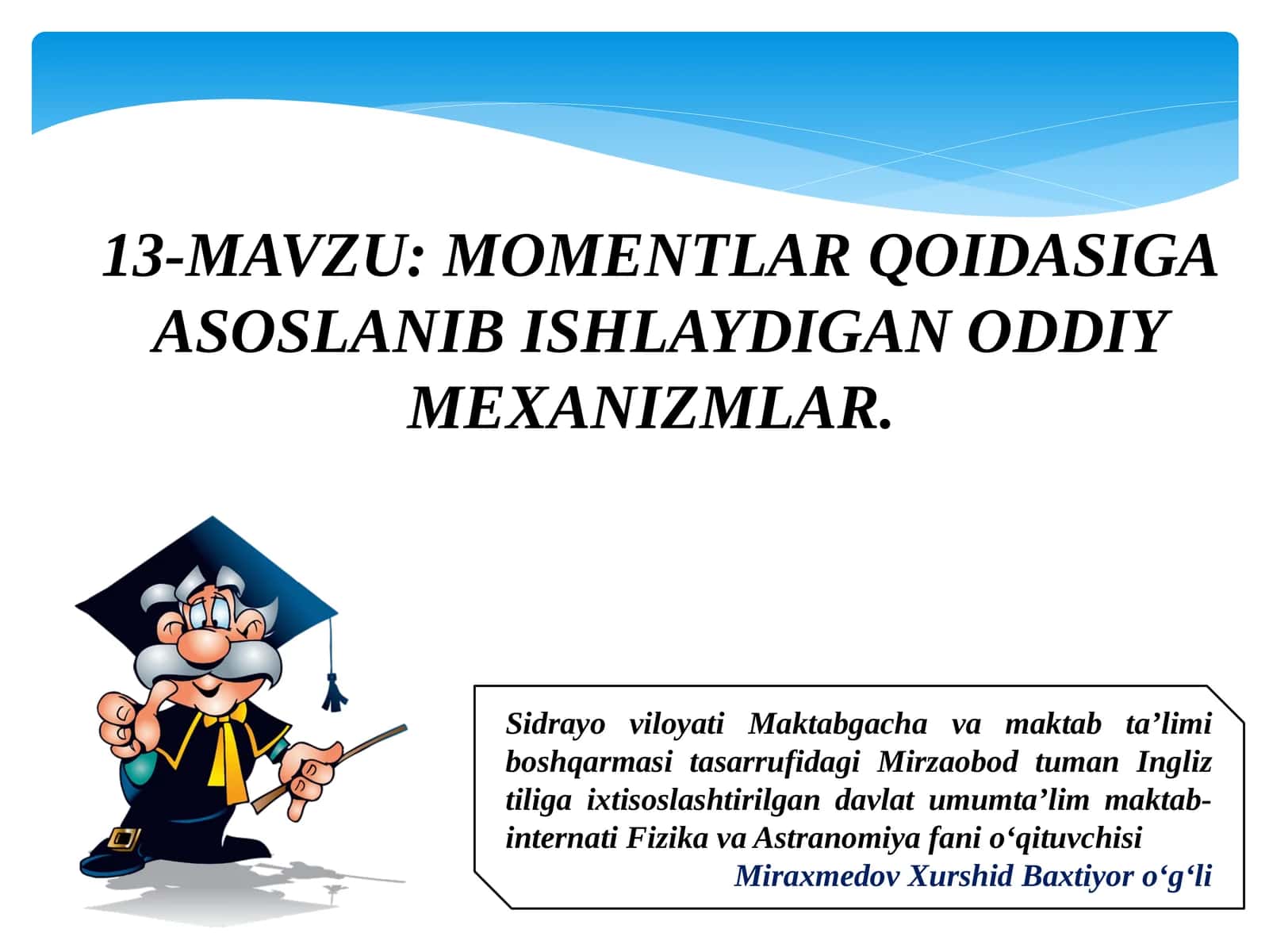 MOMENTLAR QOIDASIGA ASOSLANIB ISHLAYDIGAN ODDIY MEXANIZMLAR
