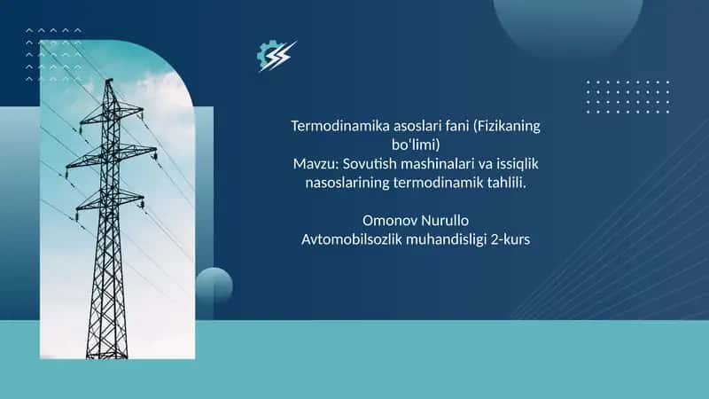 Sovutish mashinalari va issiqlik nasoslarining termodinamik tahlili.