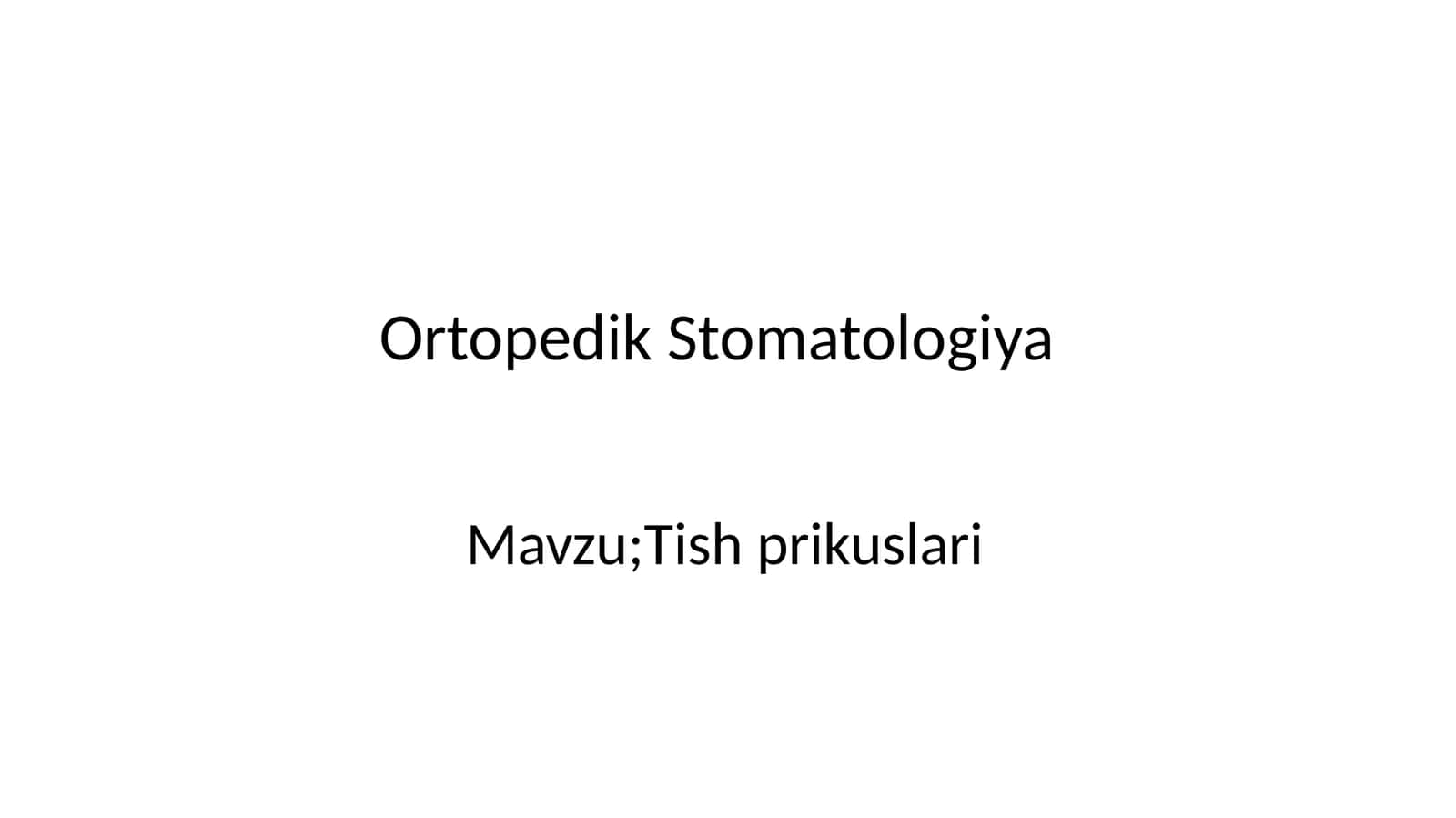 Ortopedik Stomatologiya Tish prikuslari.