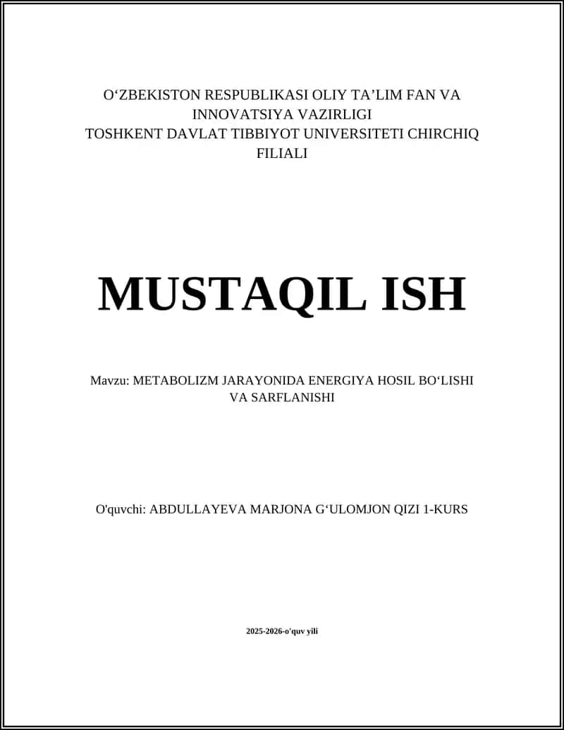 METABOLIZM JARAYONIDA ENERGIYA HOSIL BOʻLISHI VA SARFLANISHI