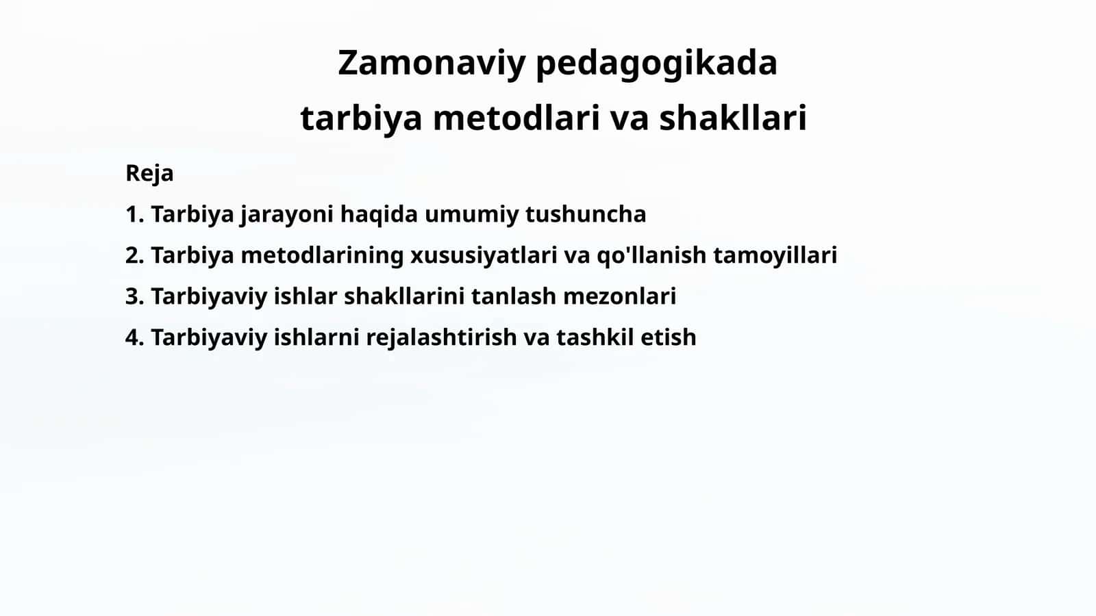 Zamonaviy pedagogikada tarbiya metodlari va shakllari