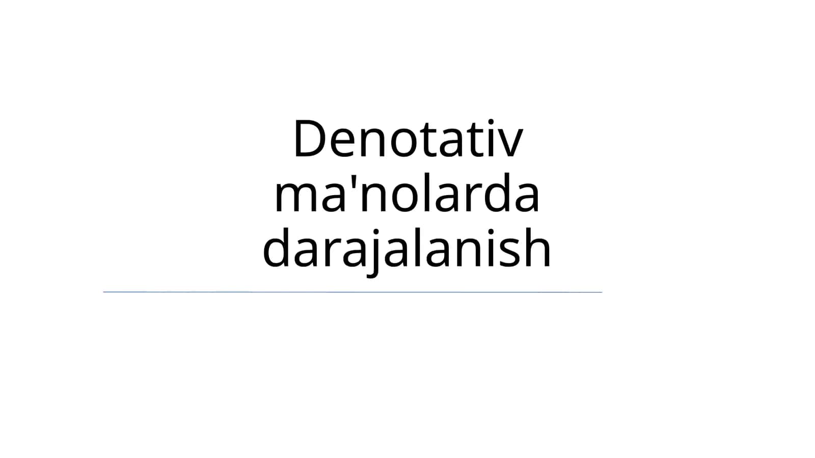 Denotativ ma'nolarda darajalanish