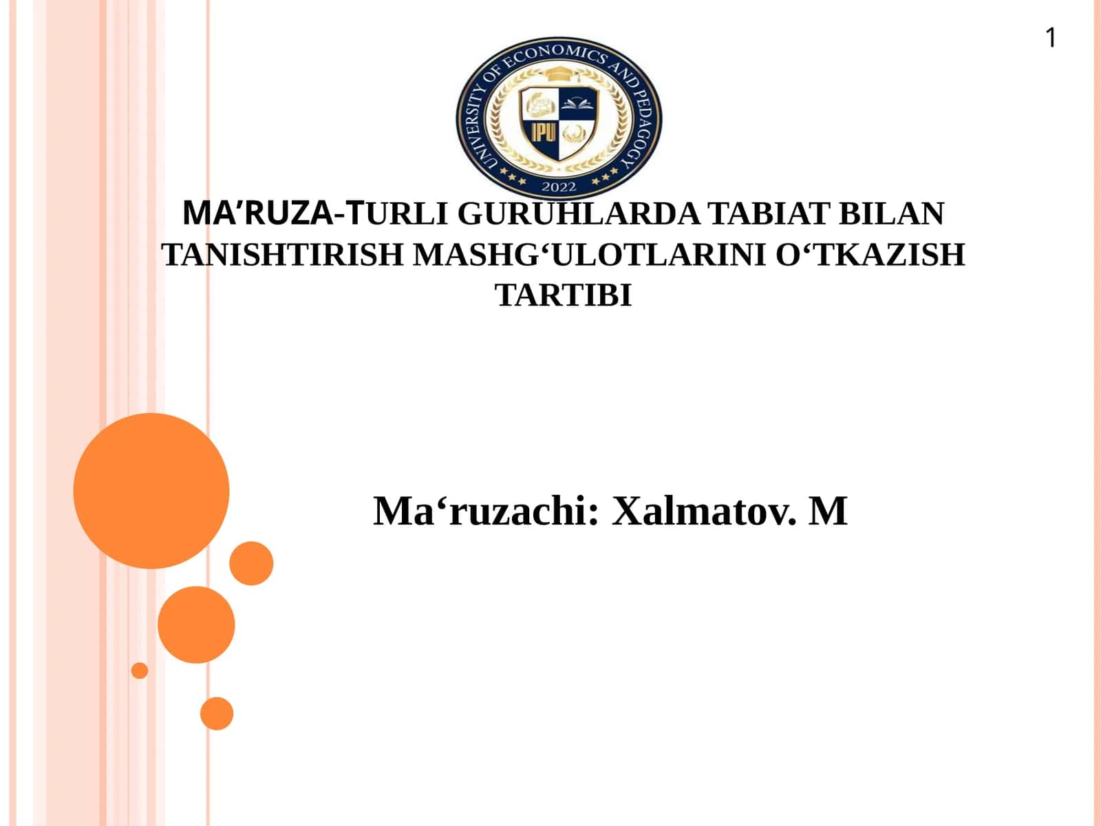 MAʼRUZA-TURLI GURUHLARDA TABIAT BILAN TANISHTIRISH MASHG‘ULOTLARINI O‘TKAZISHTARTIBI