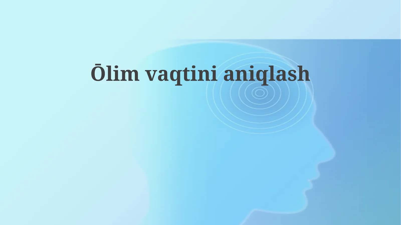 O'lim vaqtini aniqlash