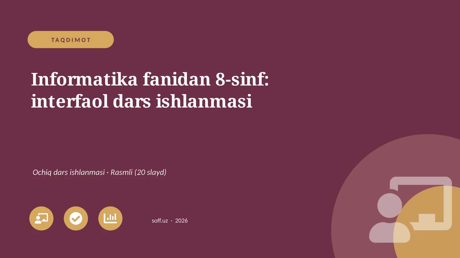 Informatika fanidan 8-sinf: interfaol dars ishlanmasi