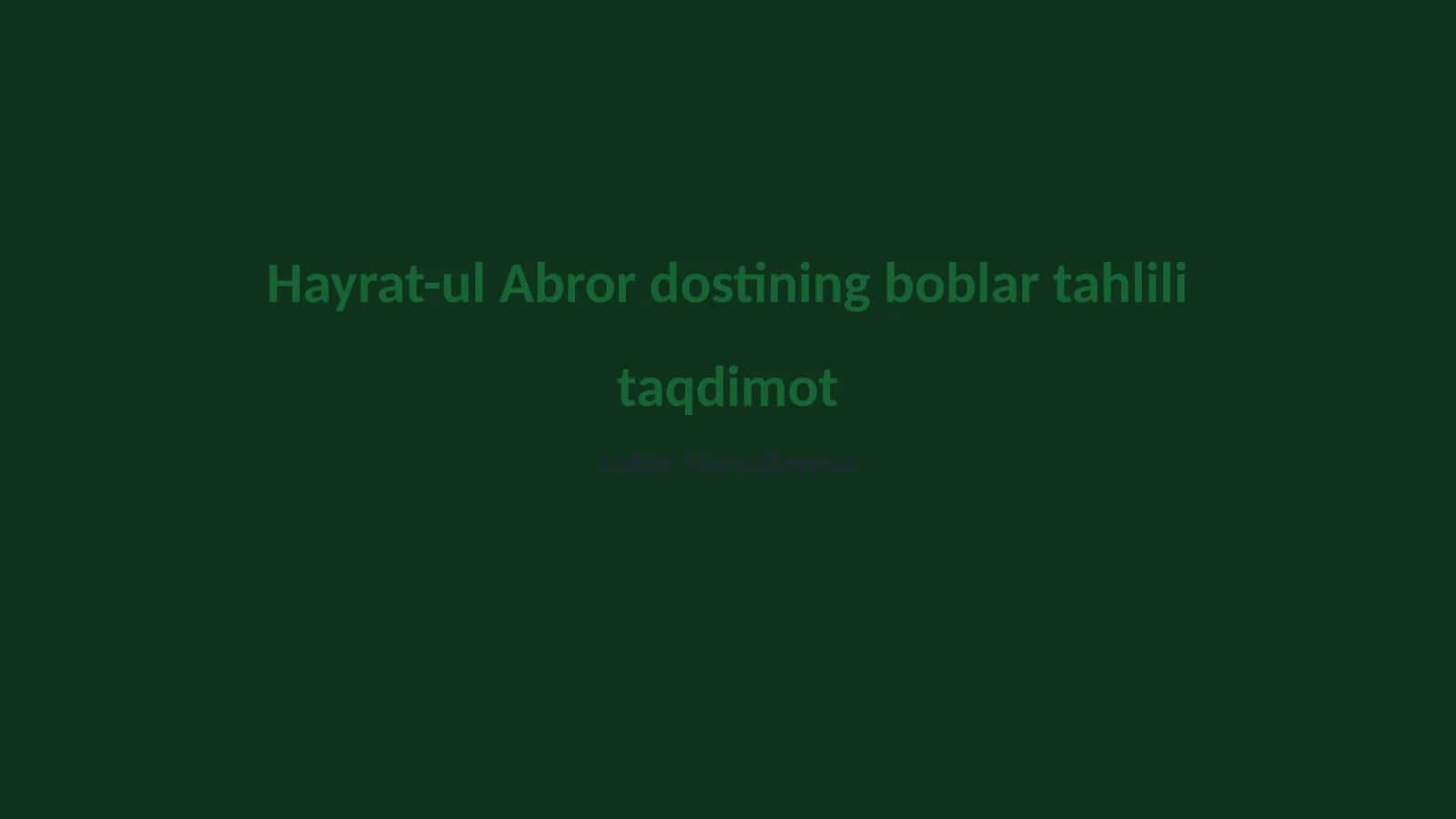 Hayrat-ul Abror dostining boblar tahlili taqdimot