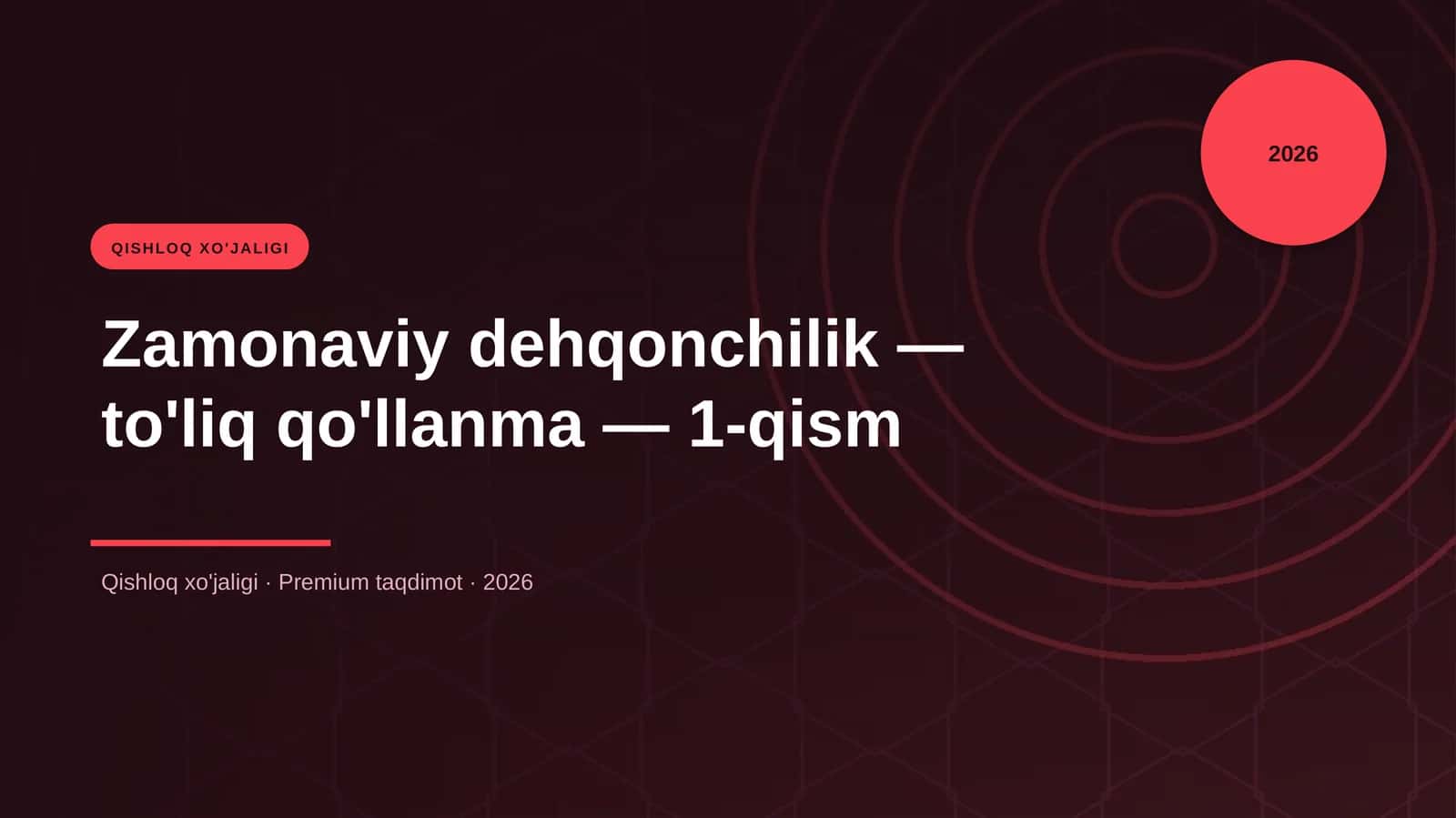 Zamonaviy dehqonchilik — to'liq qo'llanma — 1-qism