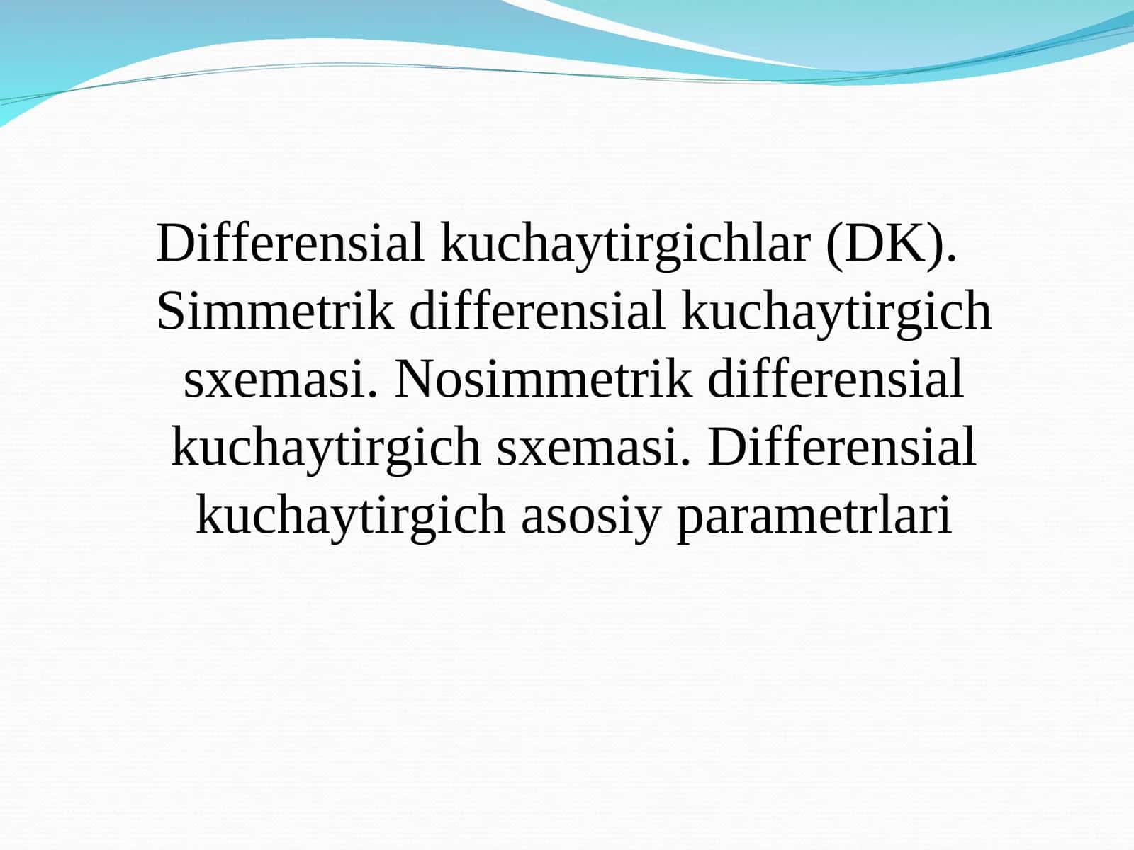 Differensial kuchaytirgichlar (DK)