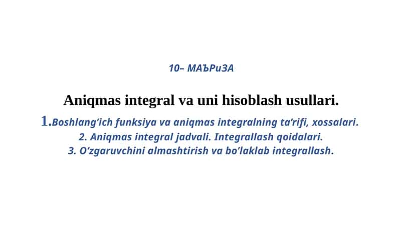Aniqmas integral va uni hisoblash usullari
