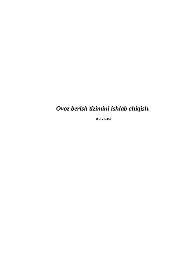 Ovoz berish tizimini ishlab chiqish.