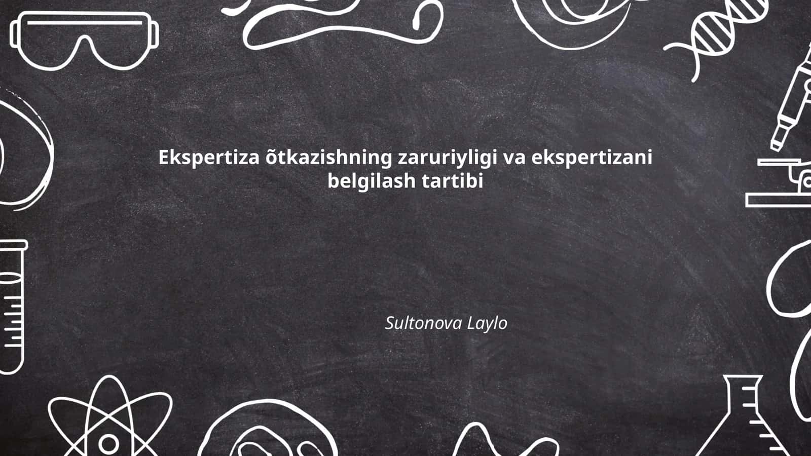 Ekspertiza õtkazishning zaruriyligi va ekspertizani belgilash tartibi