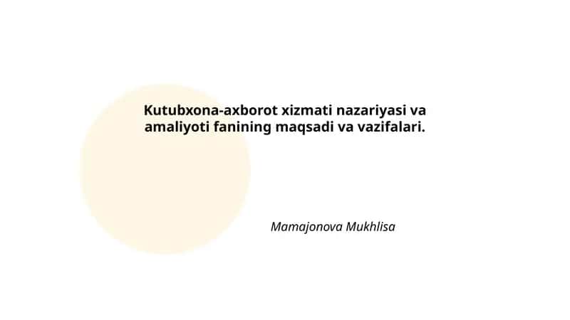 Kutubxona-axborot xizmati nazariyasi va amaliyoti fanining maqsadi va vazifalari