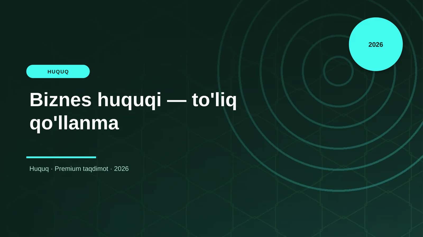 Biznes huquqi — to'liq qo'llanma