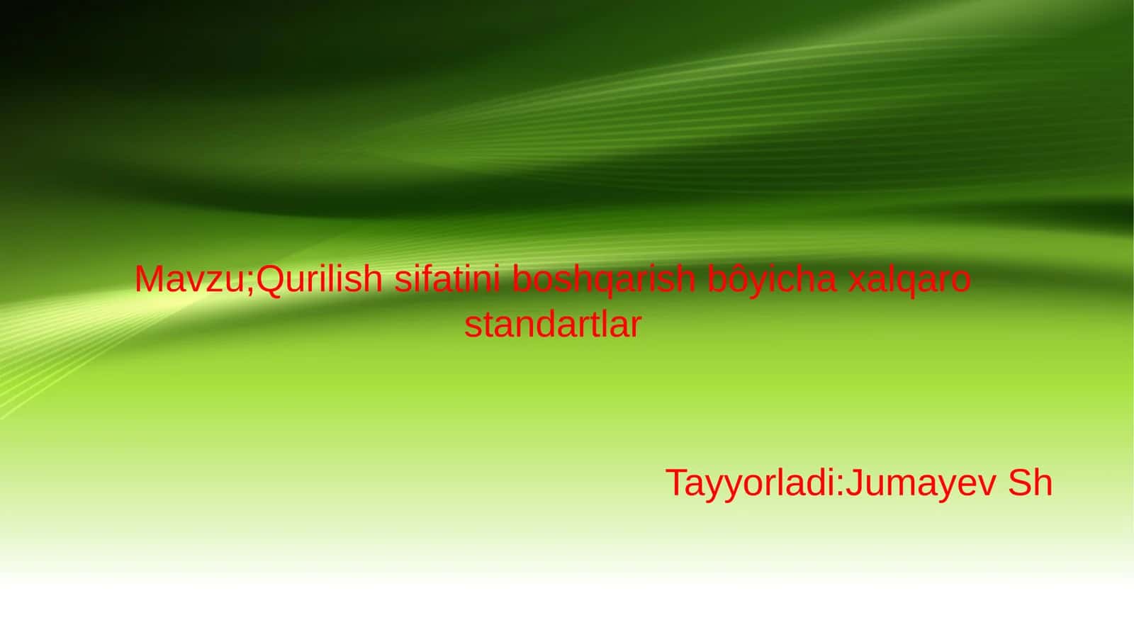 Qurilish sifatini boshqarish bôyicha xalqaro standartlar