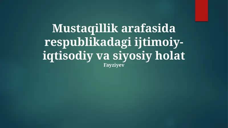 Mustaqillik arafasida respublikadagi ijtimoiy-iqtisodiy va siyosiy holat