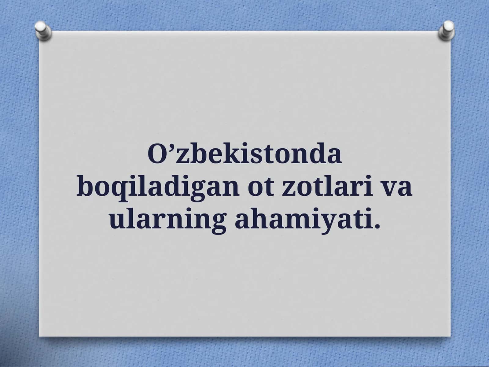 O’zbekistonda boqiladigan otzotlari va ularning ahamiyati