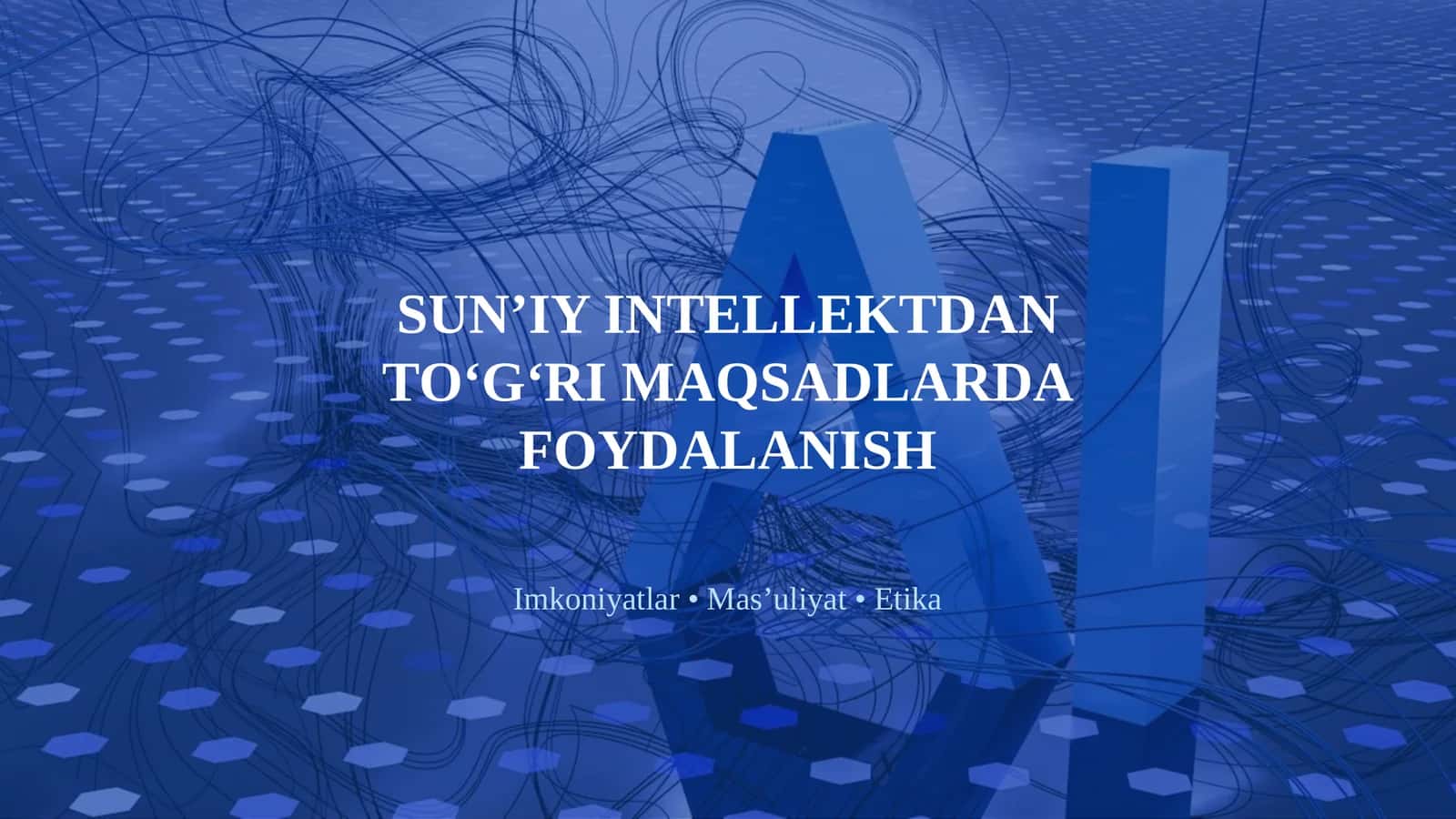 Sun'iy intellektdan to'g'ri maqsadlarda foydalanish