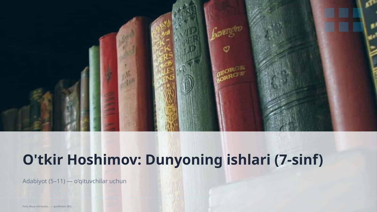 O'tkir Hoshimov: Dunyoning ishlari (7-sinf)