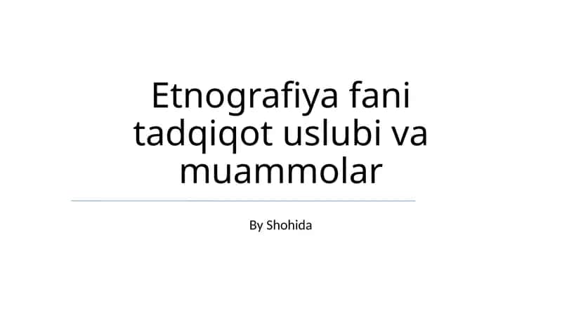 Etnografiya fani tadqiqot uslubi va muammolar