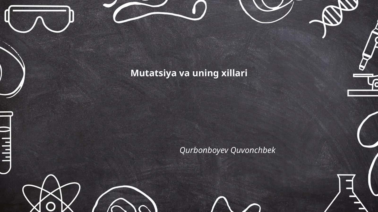 Mutatsiya va uning xillari
