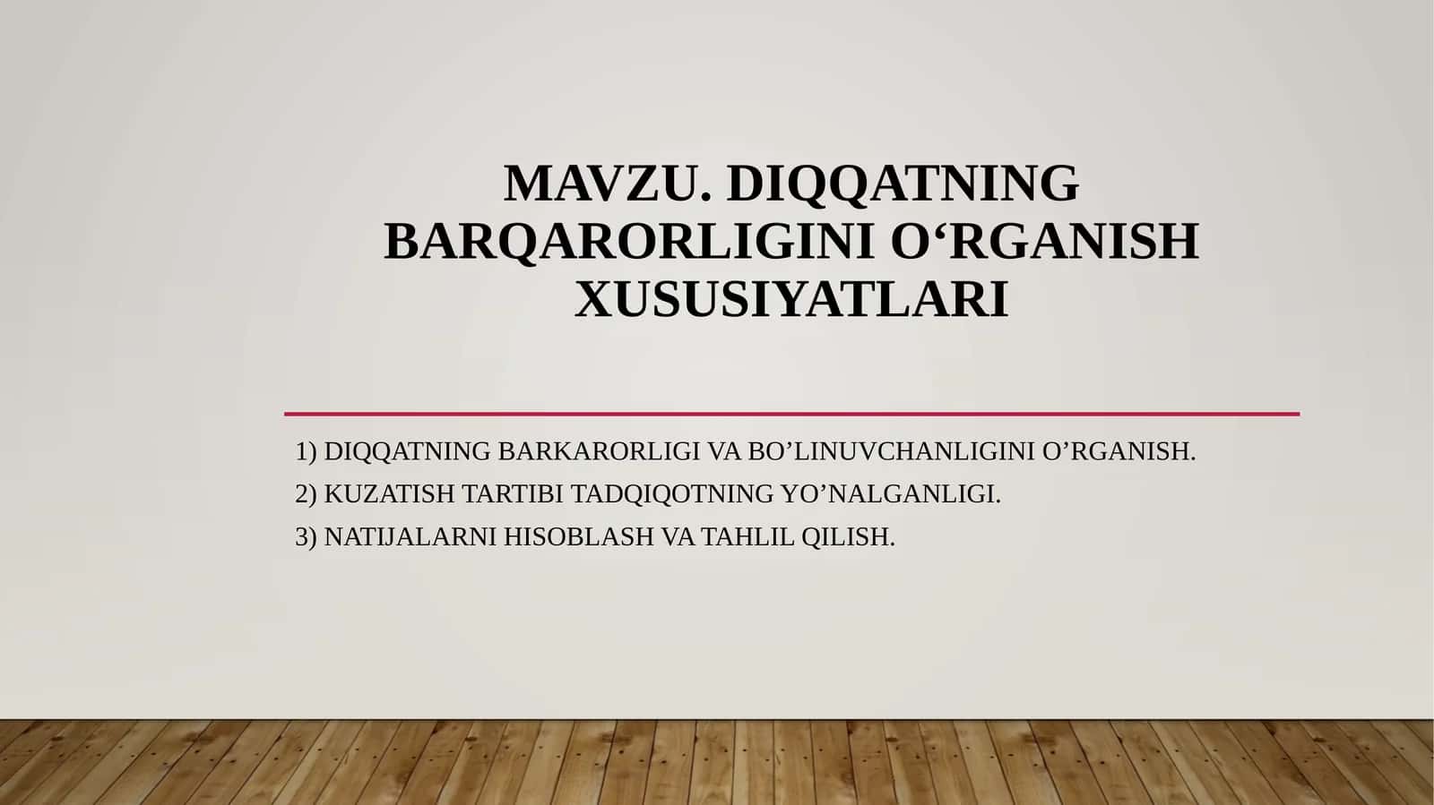 Diqqatning barqarorligini o‘rganish xususiyatlari