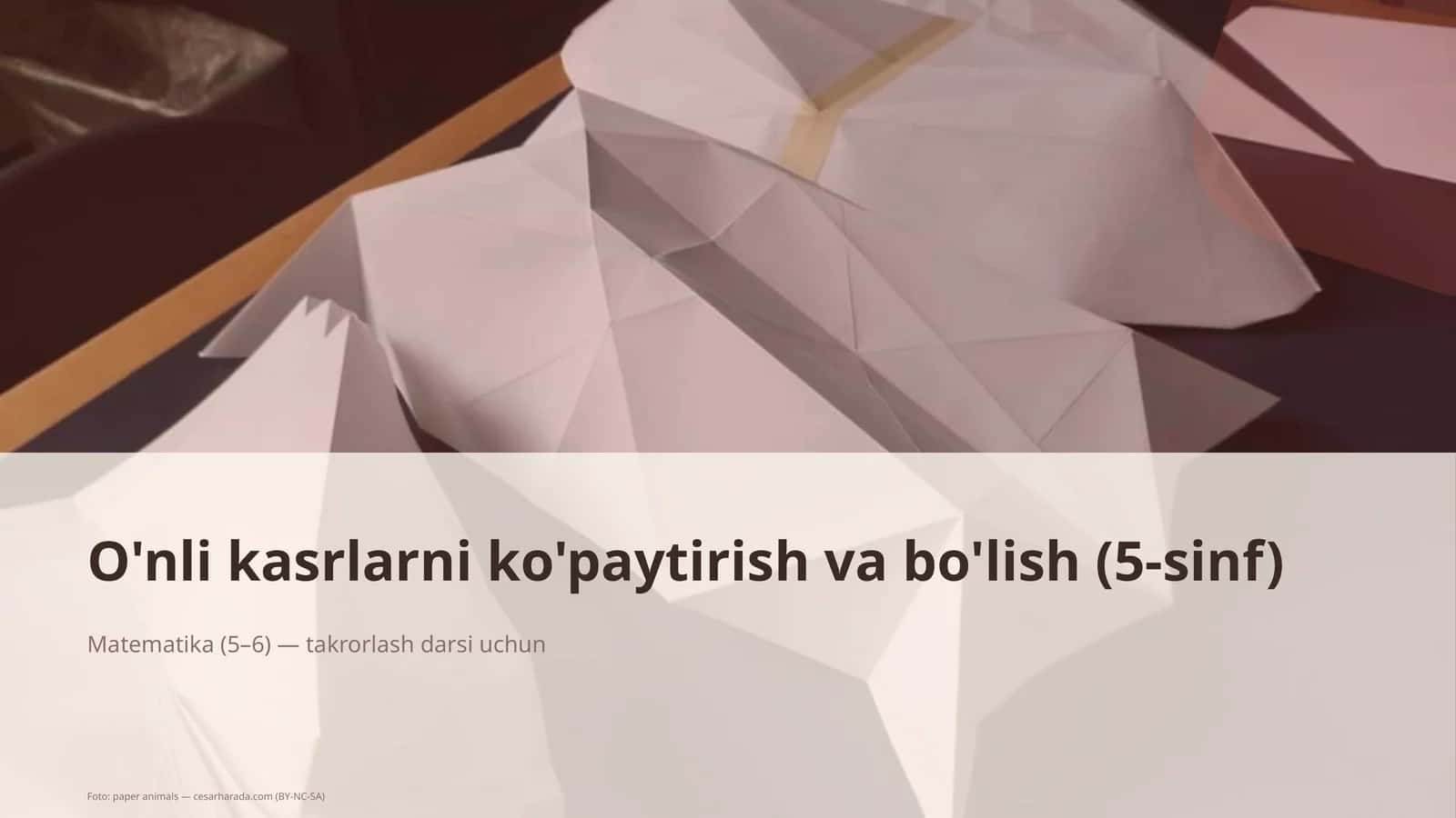 O'nli kasrlarni ko'paytirish va bo'lish (5-sinf)