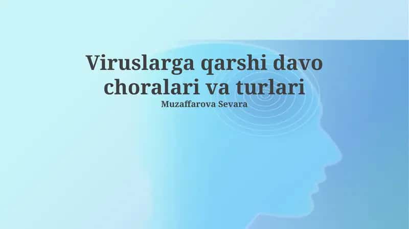 Viruslarga qarshi davo choralari va turlari