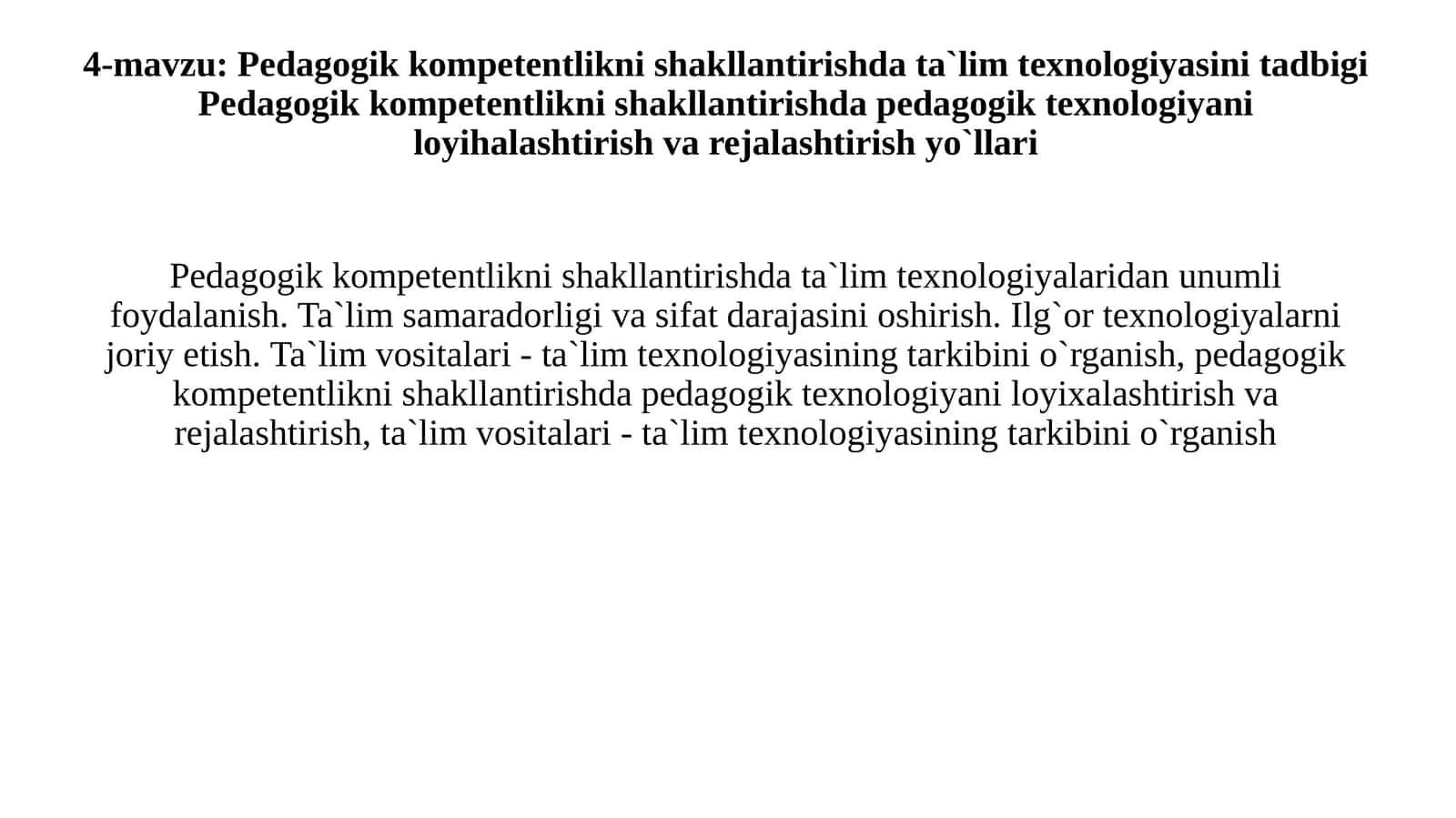 Pedagogik kompetentlikni shakllantirishda ta`lim texnologiyasini tadbigi