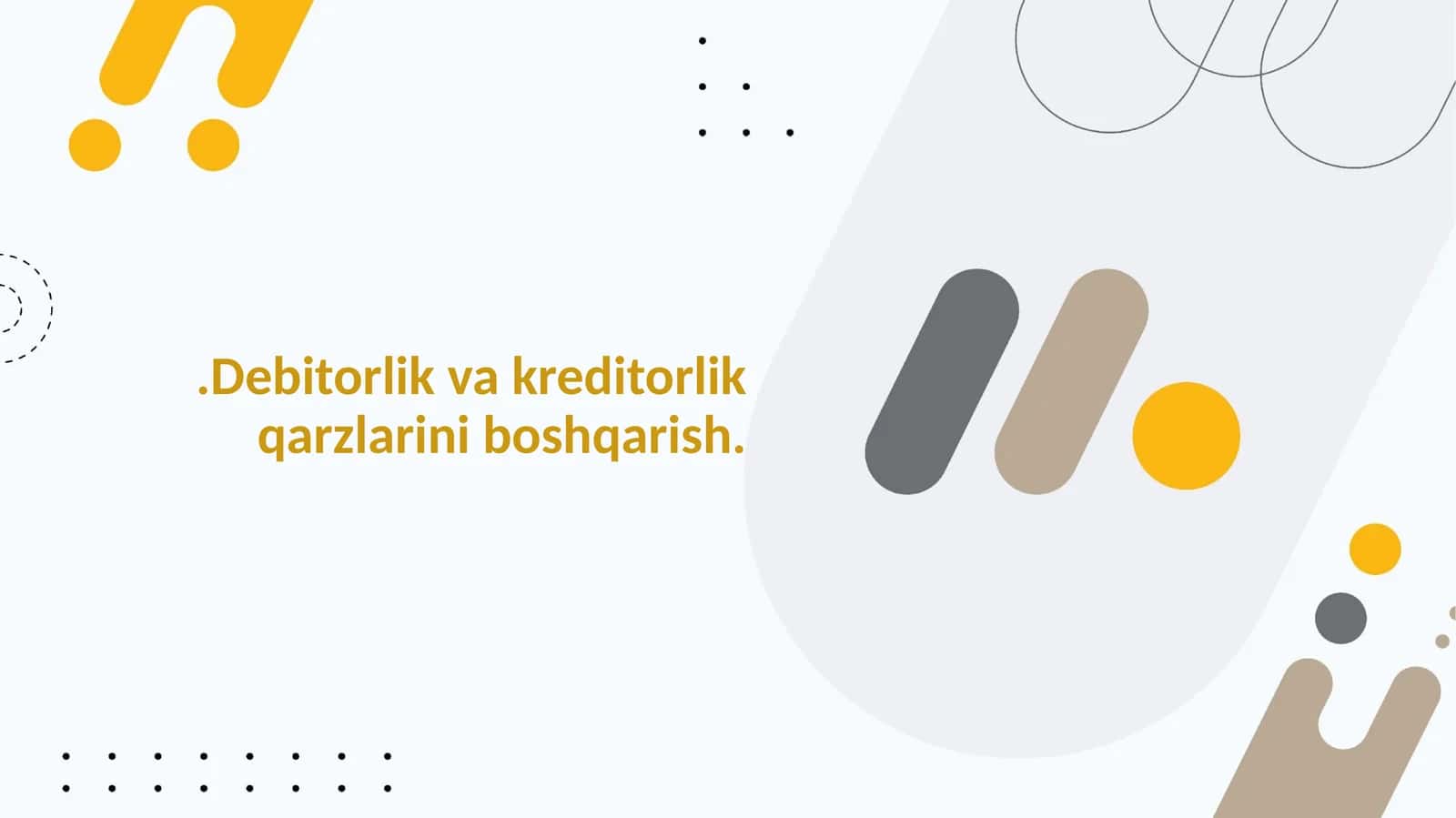 Debitorlik va kreditorlik qarzlarini boshqarish