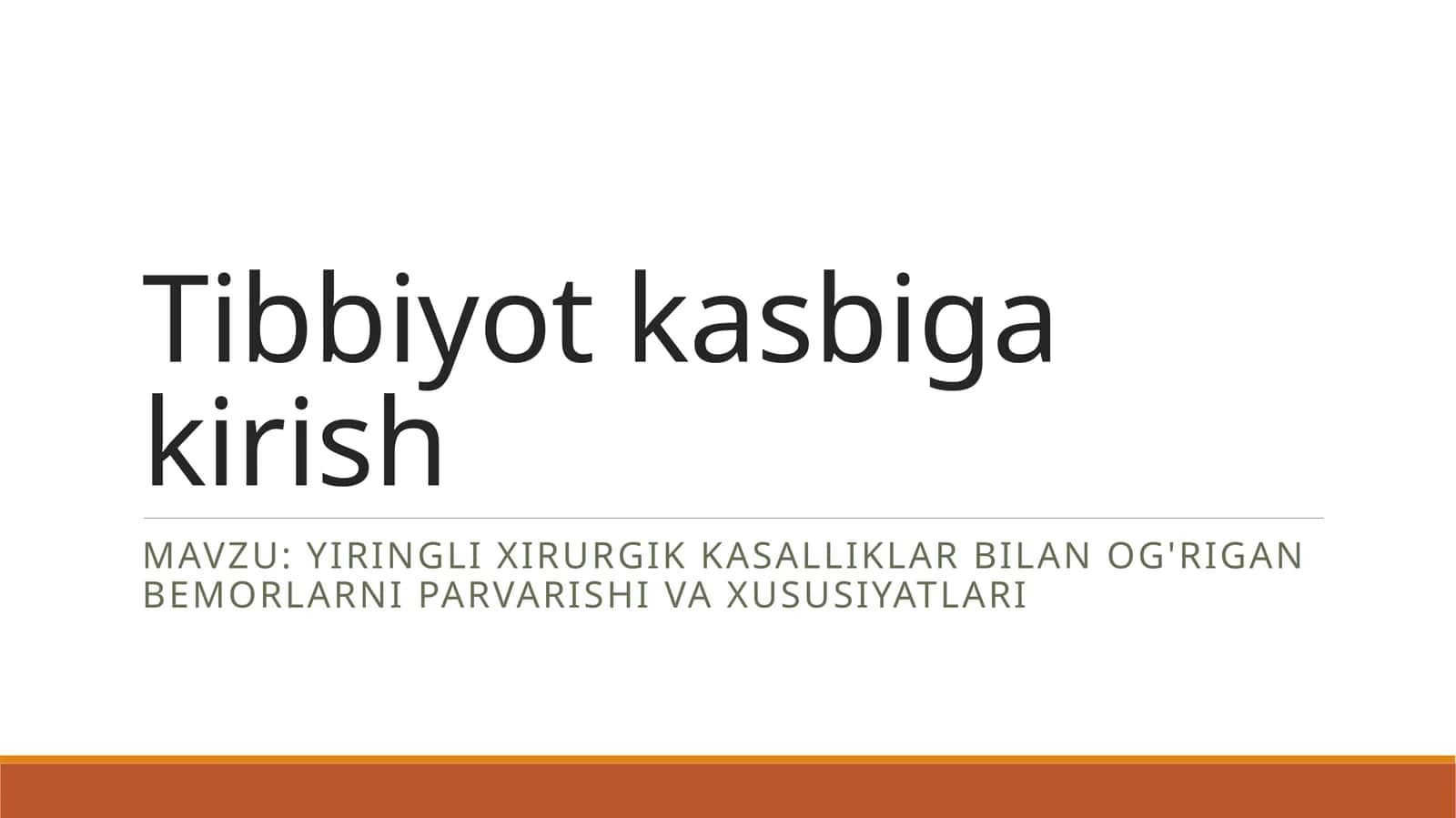 Tibbiyot kasbi gakirish