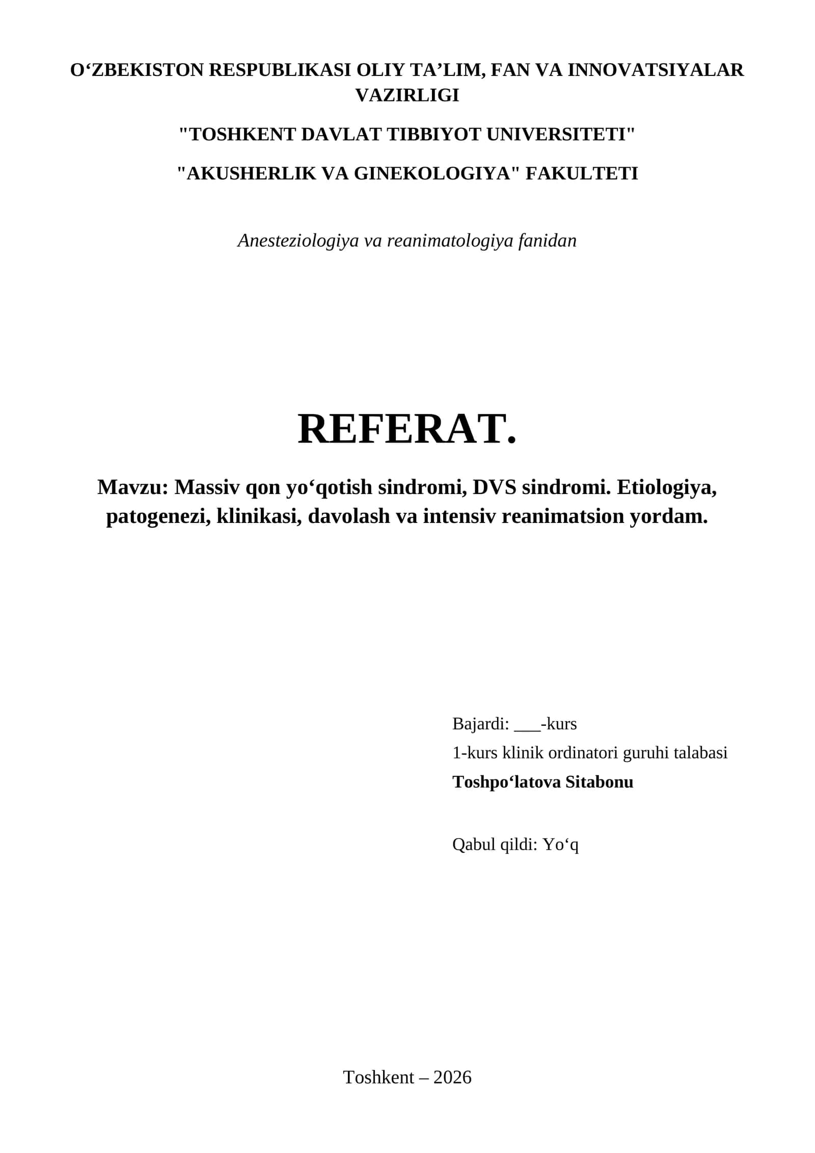 Massiv qon yo‘qotish sindromi, DVS sindromi. Etiologiya, patogenezi, klinikasi, davolash va intensiv reanimatsion yordam.