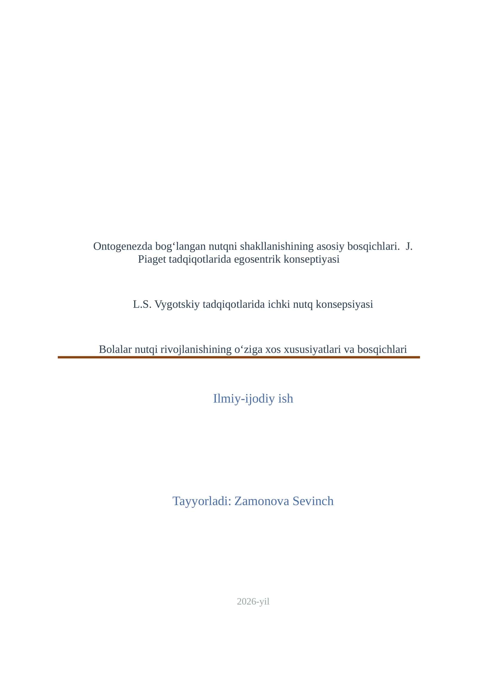 Ontogenezda bog‘langan nutqni shakllanishining asosiy bosqichlari. J. Piaget tadqiqotlarida egosentrik konseptiyasi