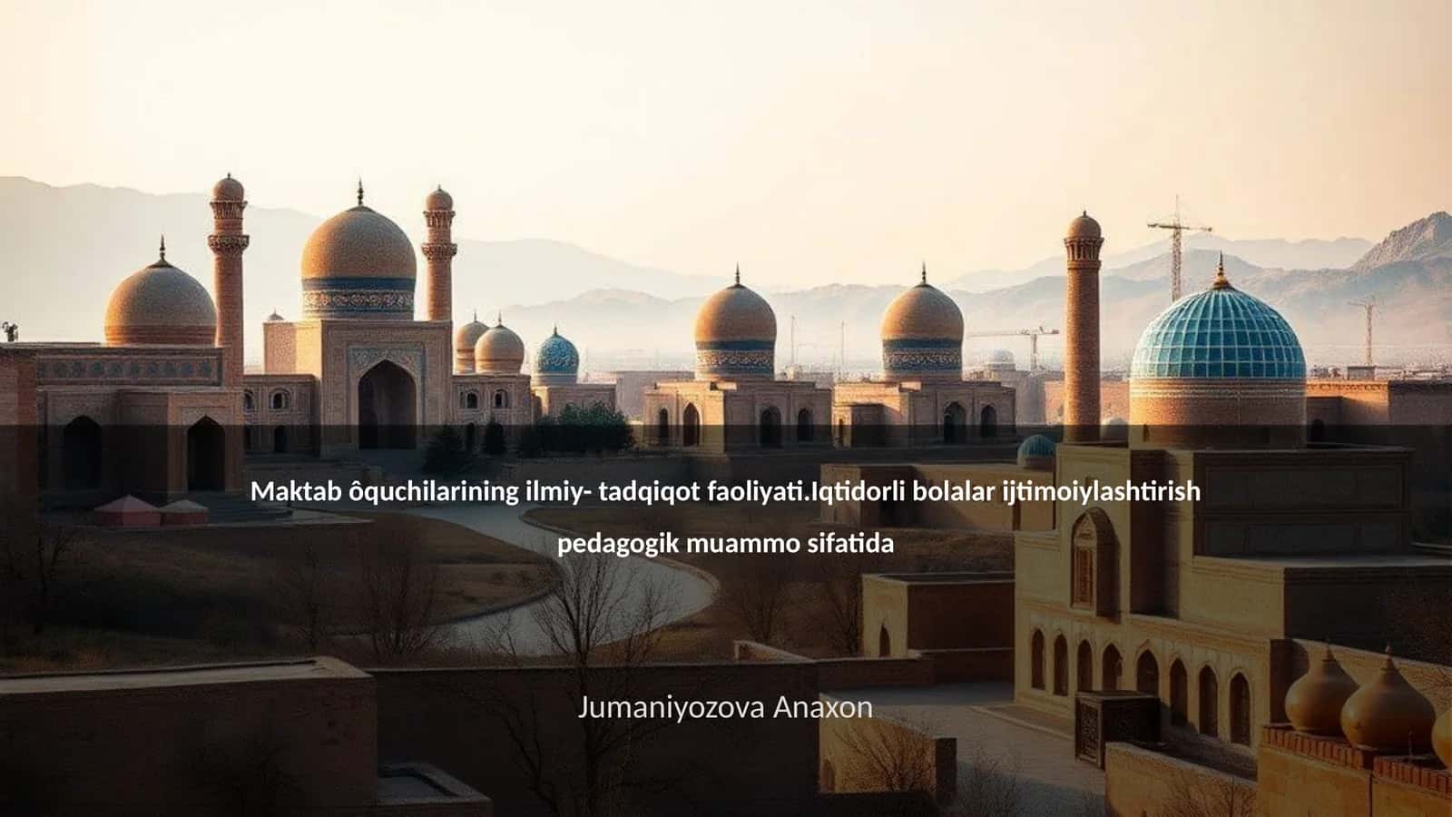 Maktab ôquchilarining ilmiy- tadqiqot faoliyati