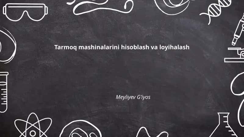 Tarmoq mashinalarini hisoblash va loyihalash