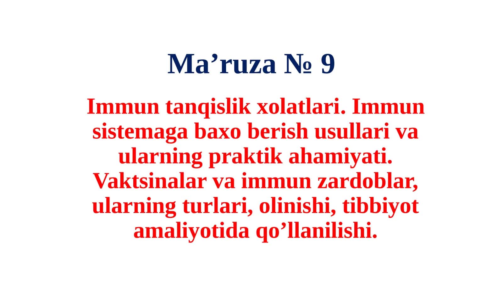 Immuntanqislik xolatlari. Immunsistemaga baxoberish usullari va ularning praktik ahamiyati. Vaktsinalar va immunzardoblar, ularning turlari, olinishi, tibbiyot amaliyotida qoʼllanilishi