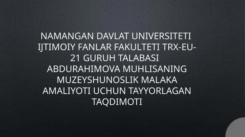 Namangan Òlkashunoslik Muzeyi Taqdimoti