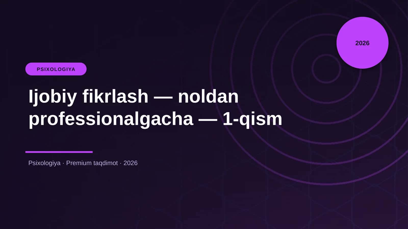 Ijobiy fikrlash — noldan professionalgacha — 1-qism