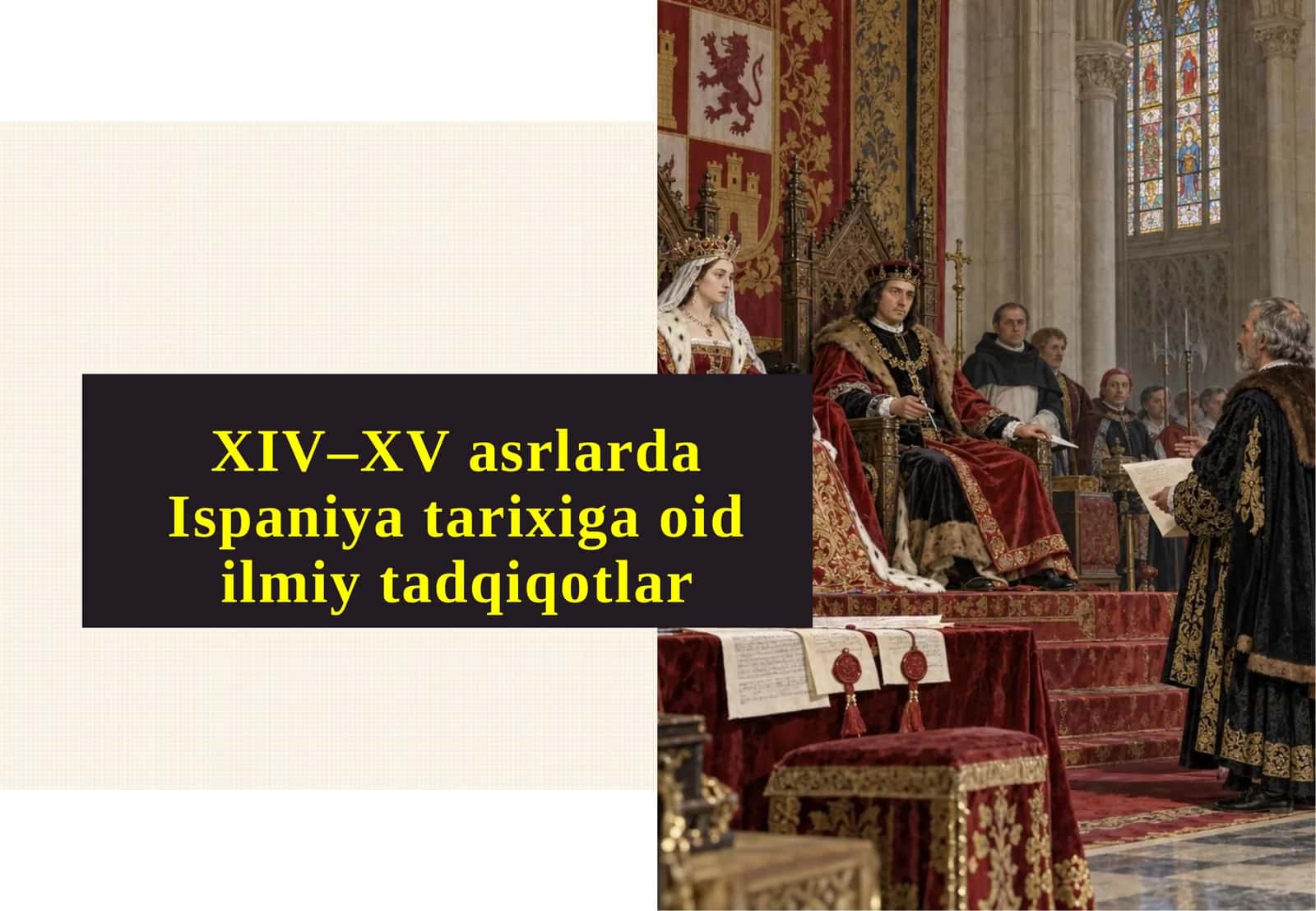 XIV–XV asrlarda Ispaniya tarixiga oid ilmiy tadqiqotlar