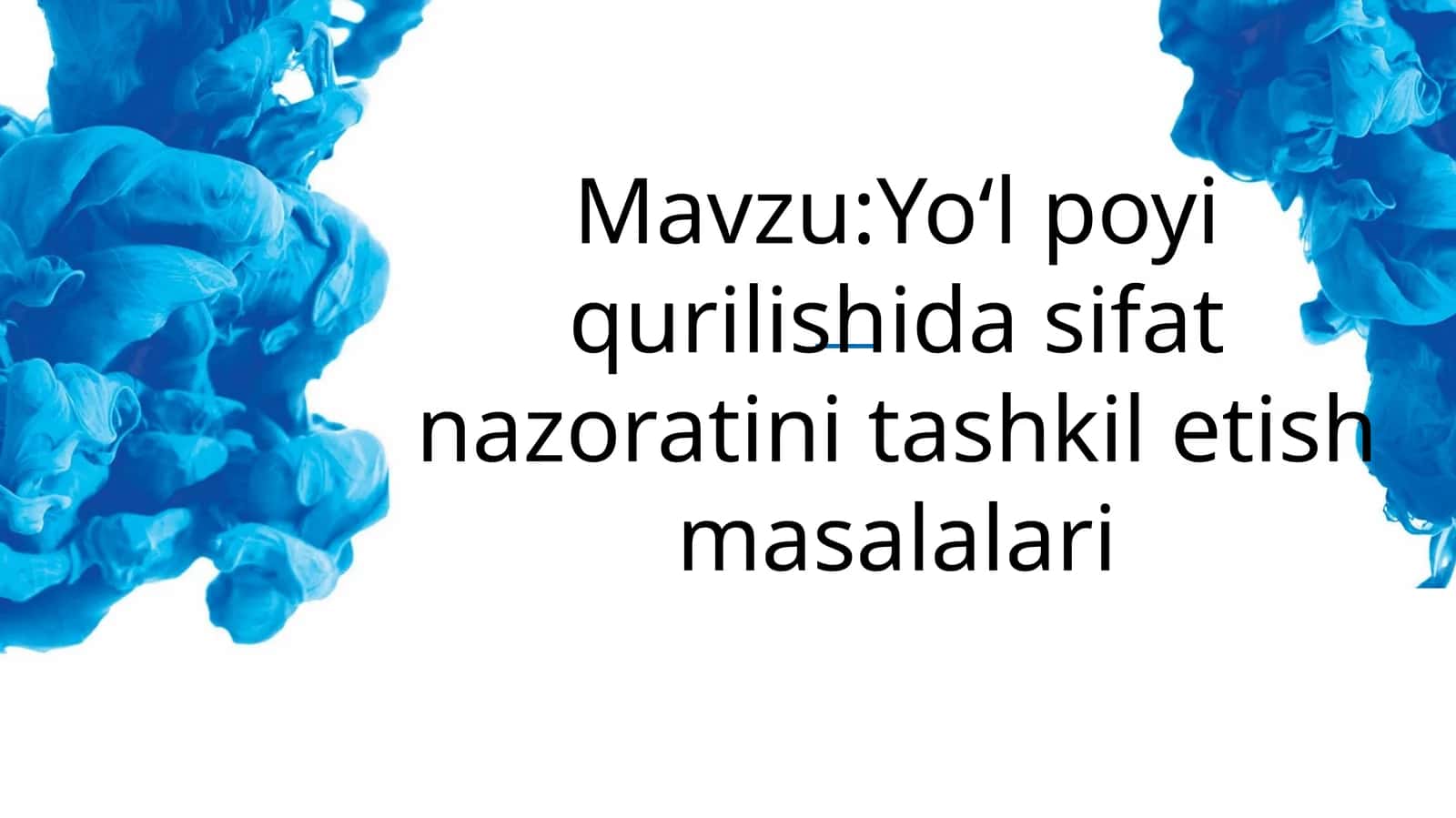 Yoʻl poyi qurilishida sifat nazoratini tashkil etish masalalari