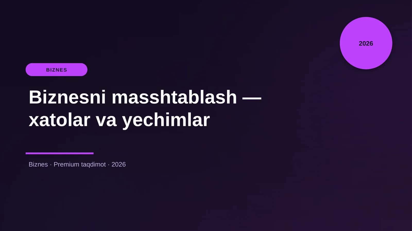 Biznesni masshtablash — xatolar va yechimlar