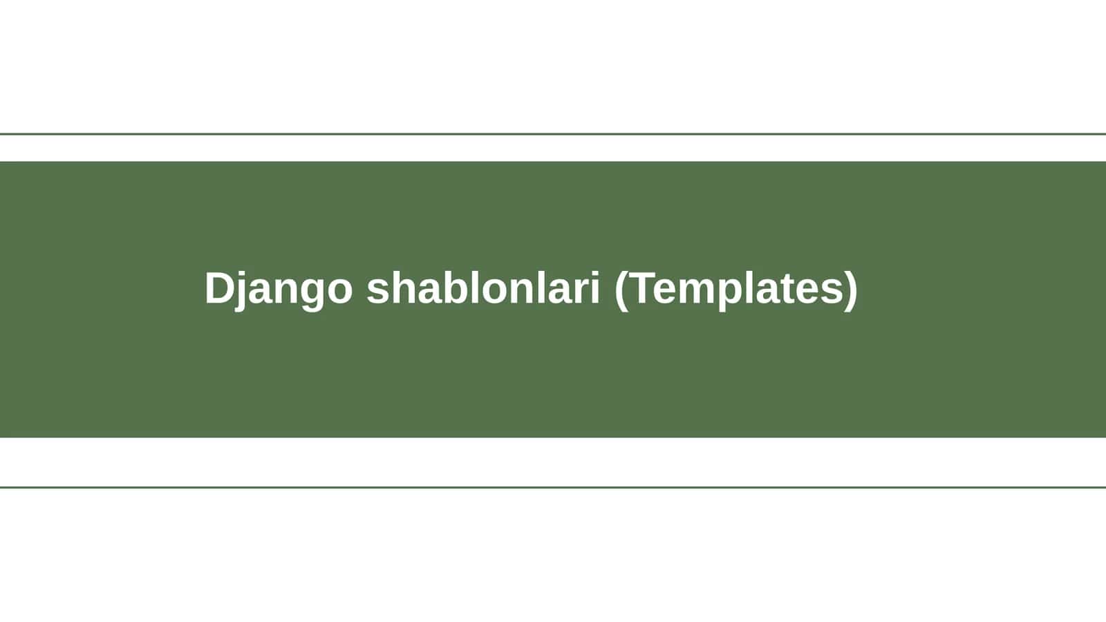 Django shablonlari (Templates)