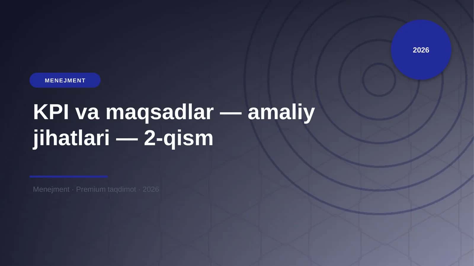 KPI va maqsadlar — amaliy jihatlari — 2-qism
