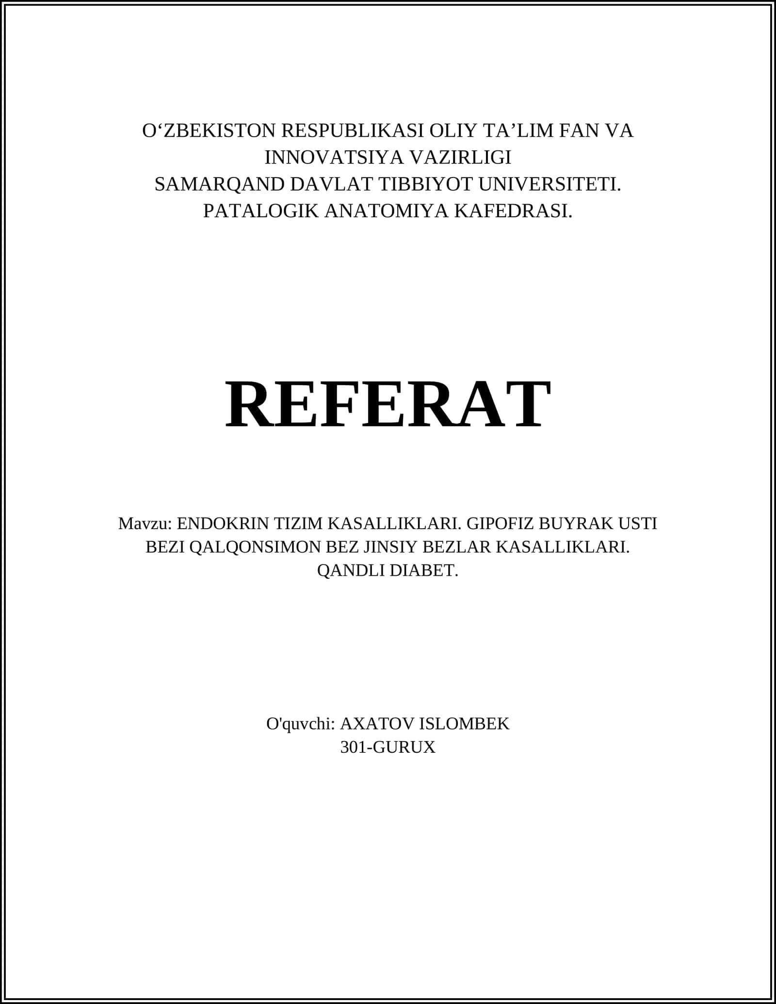 ENDOKRIN TIZIM KASALLIKLARI. GIPOFIZ BUYRAK USTI BEZI QALQONSIMON BEZ JINSIY BEZLAR KASALLIKLARI. QANDLI DIABET