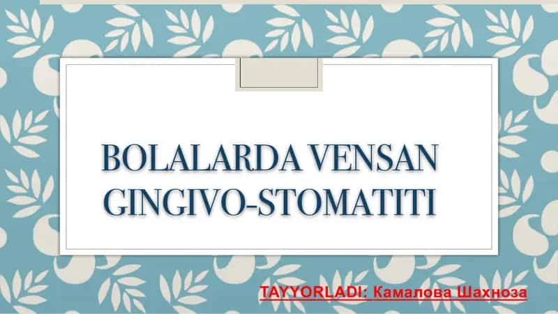 Bolalarda Vensan gingivo-stomatiti