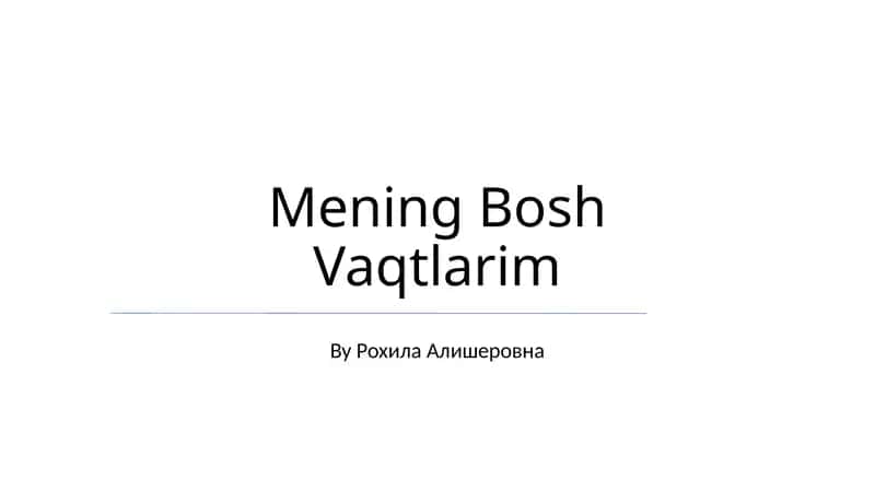 Mening Bosh Vaqtlarim
