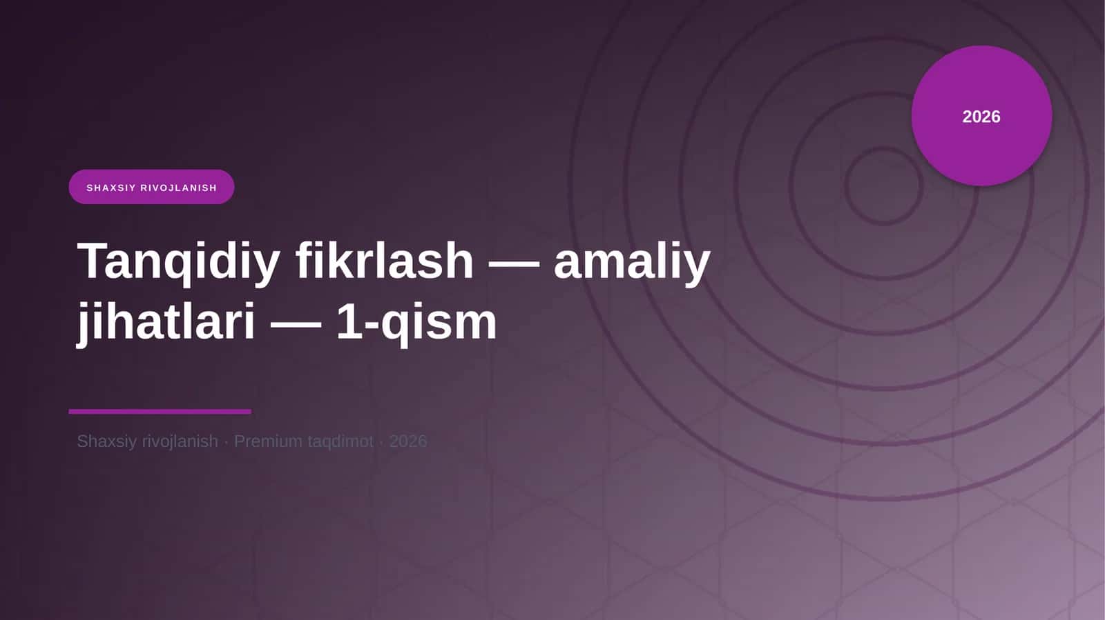 Tanqidiy fikrlash — amaliy jihatlari — 1-qism