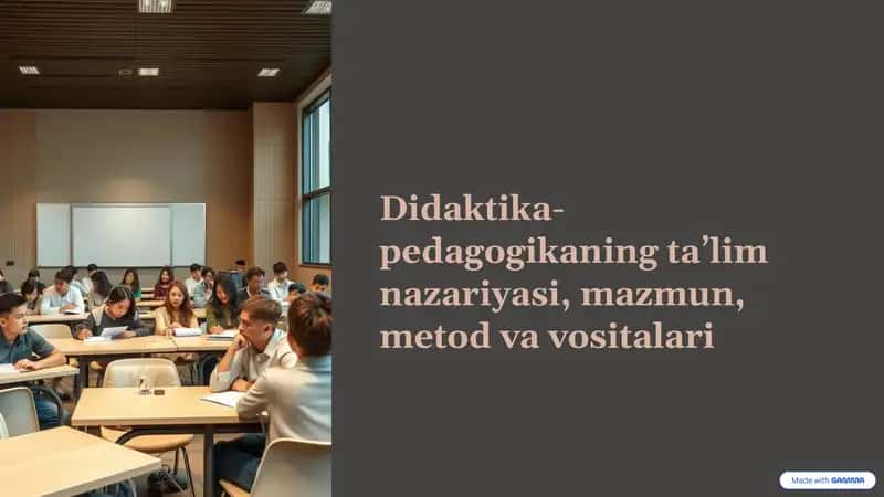 Didaktika-pedagogikaning taʼlim nazariyasi, mazmun, metod va vositalari